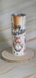 Stay Pawsitive 20oz Skinny Tumbler